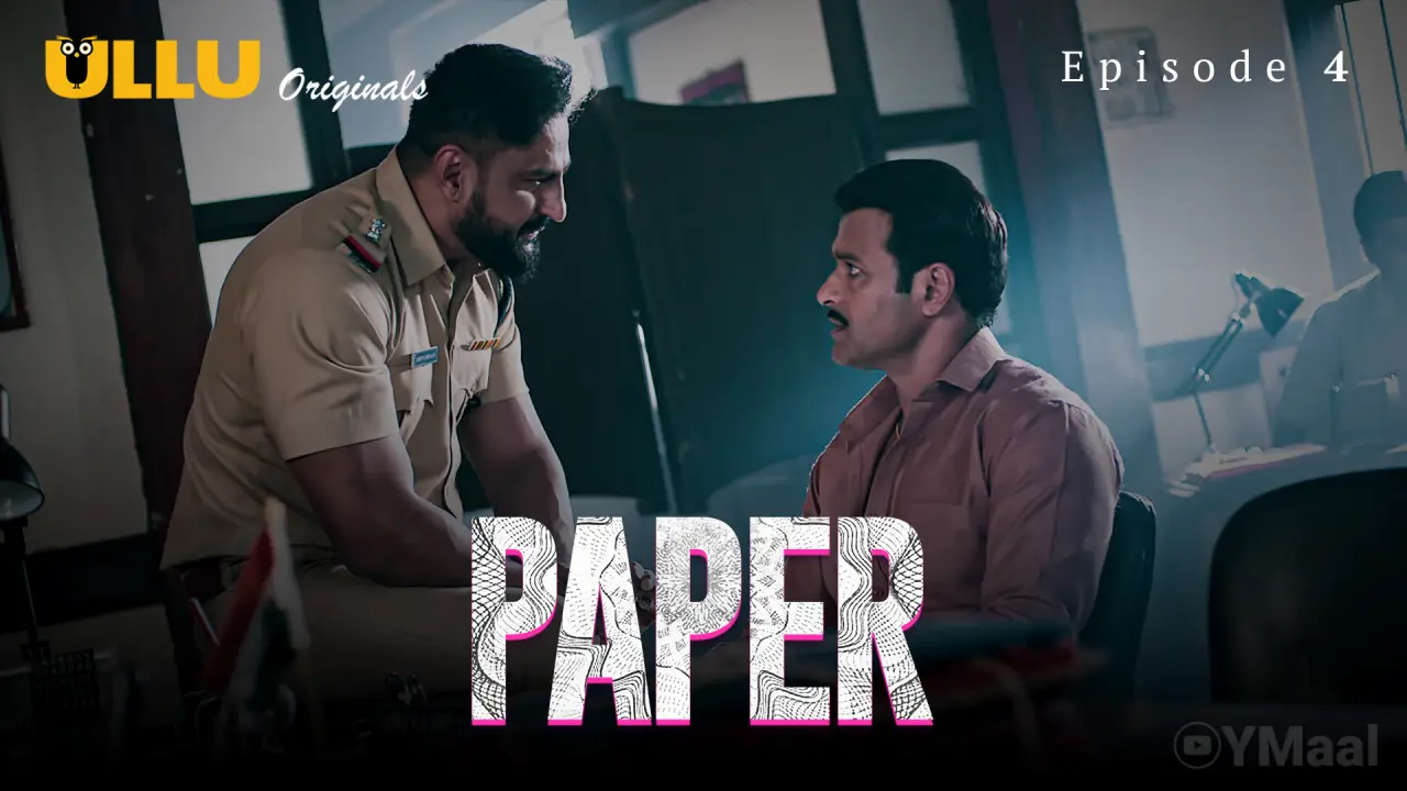 Paper Episode 4 (18+ Web Series) » ULLU » webxmaza.org