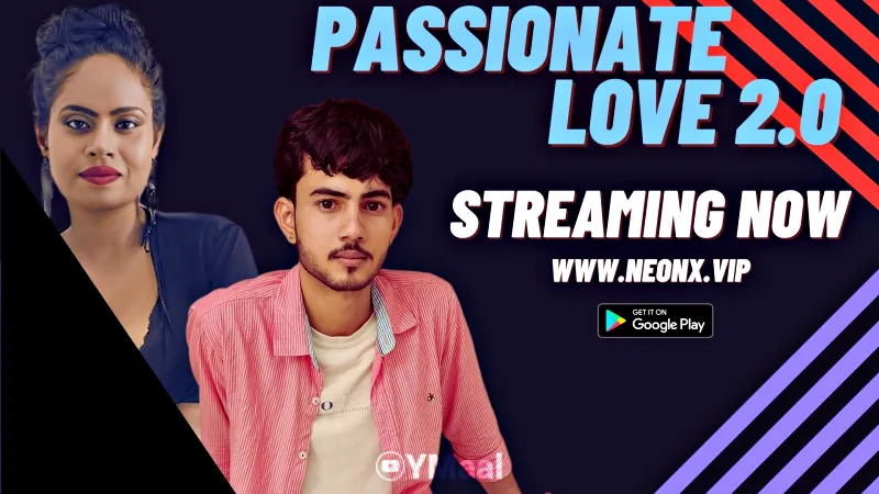 Watch Passionate Love 2 Uncut Web Series (NEONX) » webxmaza.org