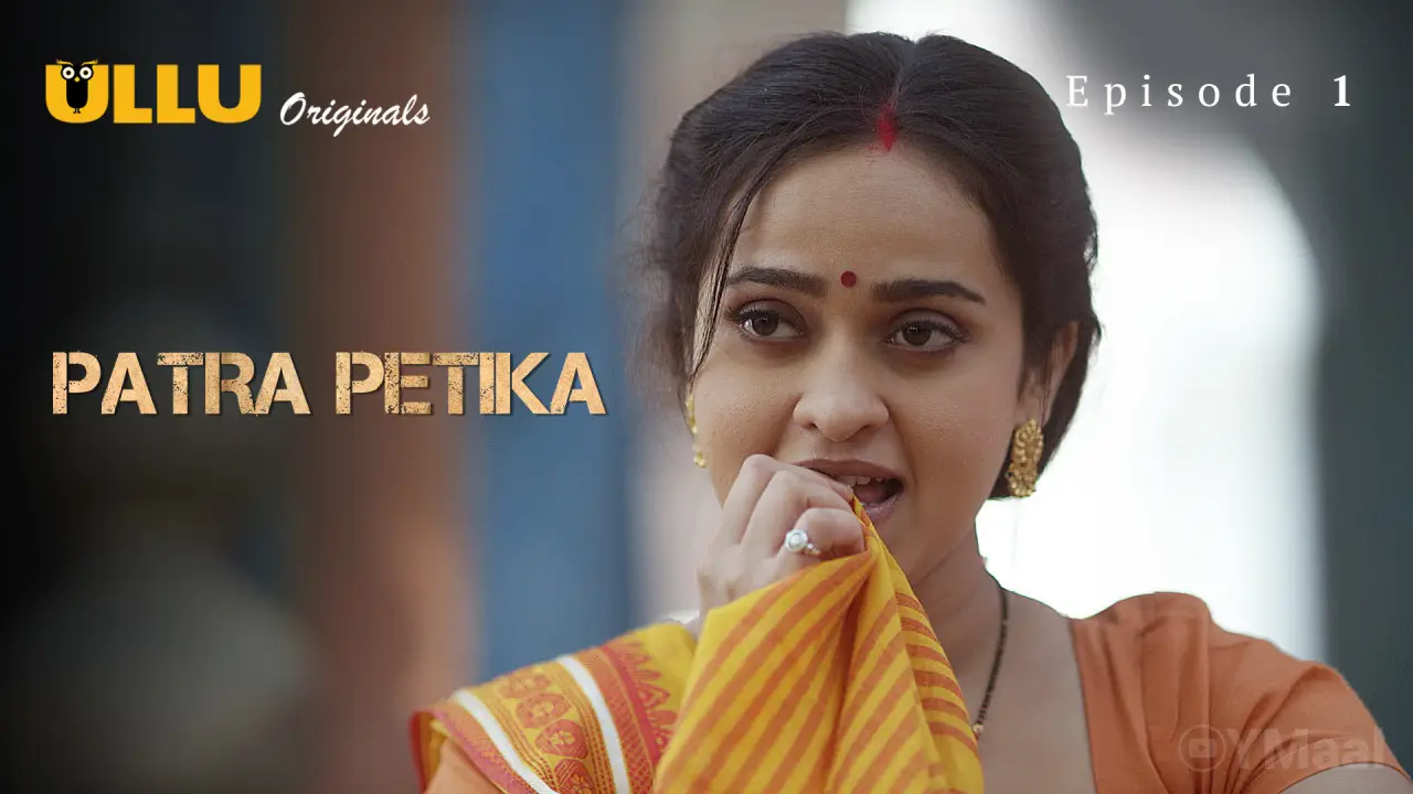 Patra Petika Episode 1 (18+ Web Series) » ULLU » webxmaza.org