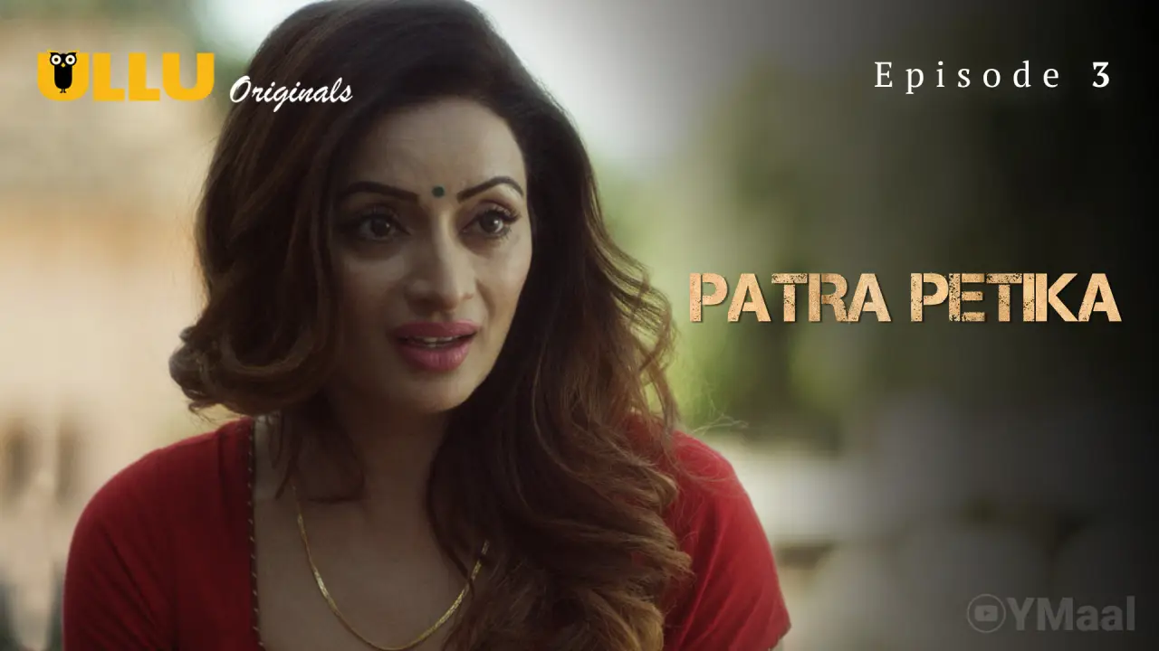 Patra Petika Episode 3 (18+ Web Series) » ULLU » webxmaza.org
