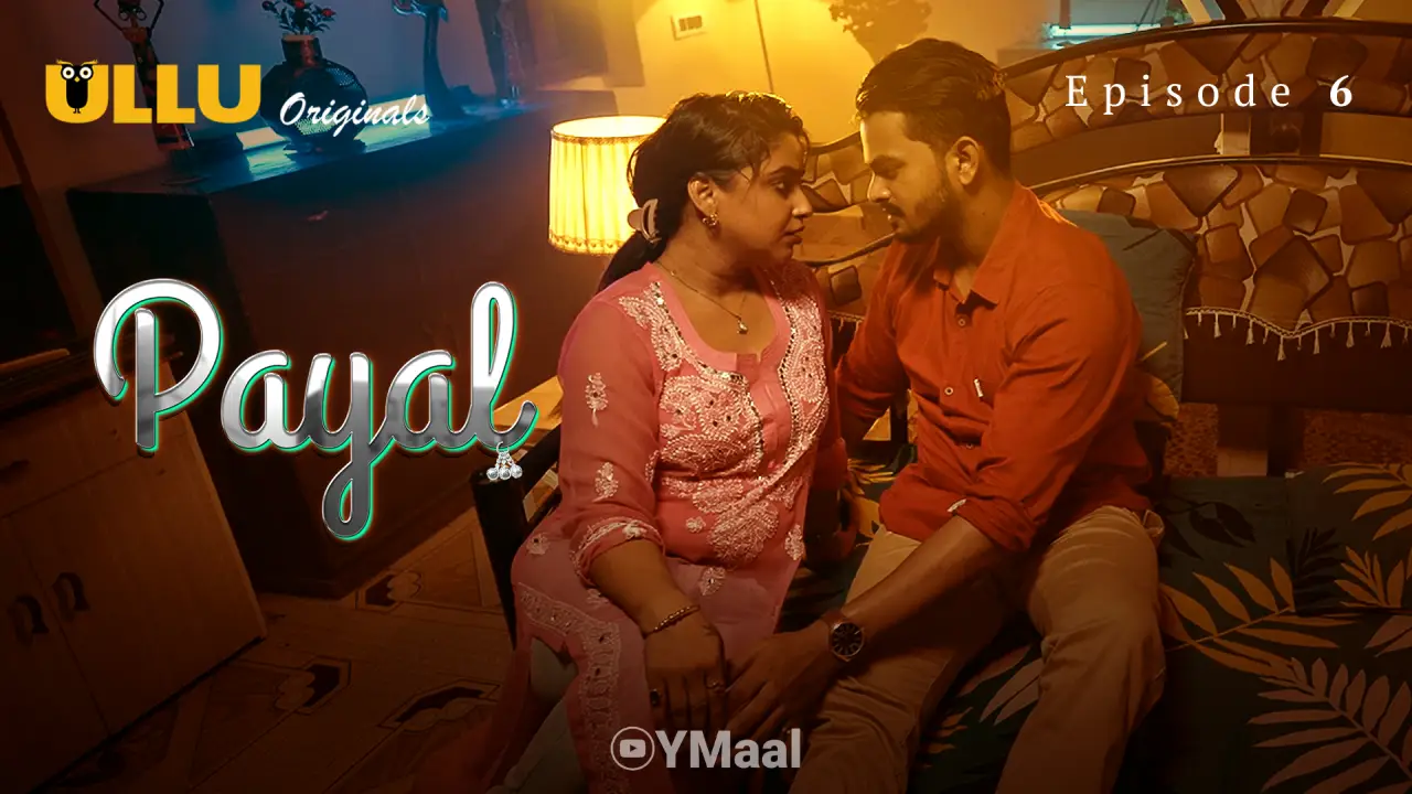 Payal Episode 6 (18+ Web Series) » ULLU » webxmaza.org