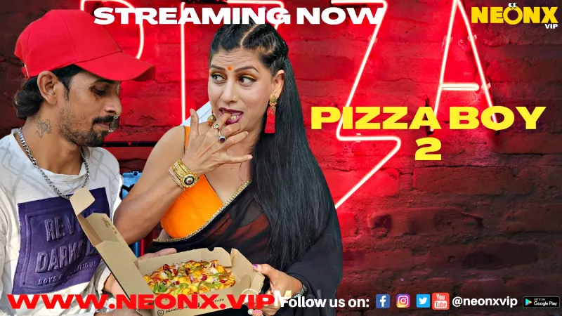 Watch Pizza Boy 2 Uncut Web Series (NEONX) » webxmaza.org