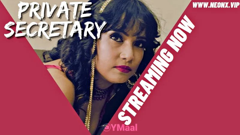 Watch Private Secretary Uncut Web Series (NEONX) » webxmaza.org