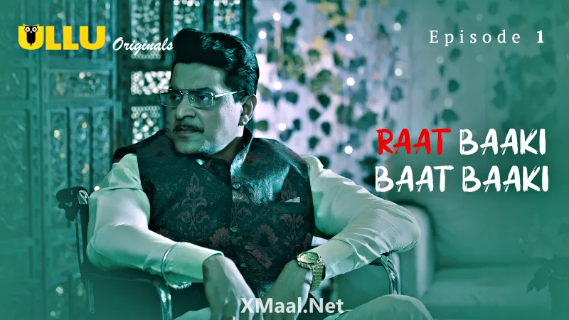 Raat Baaki Baat Baaki Episode 1 (18+ Web Series) » ULLU » webxmaza.org
