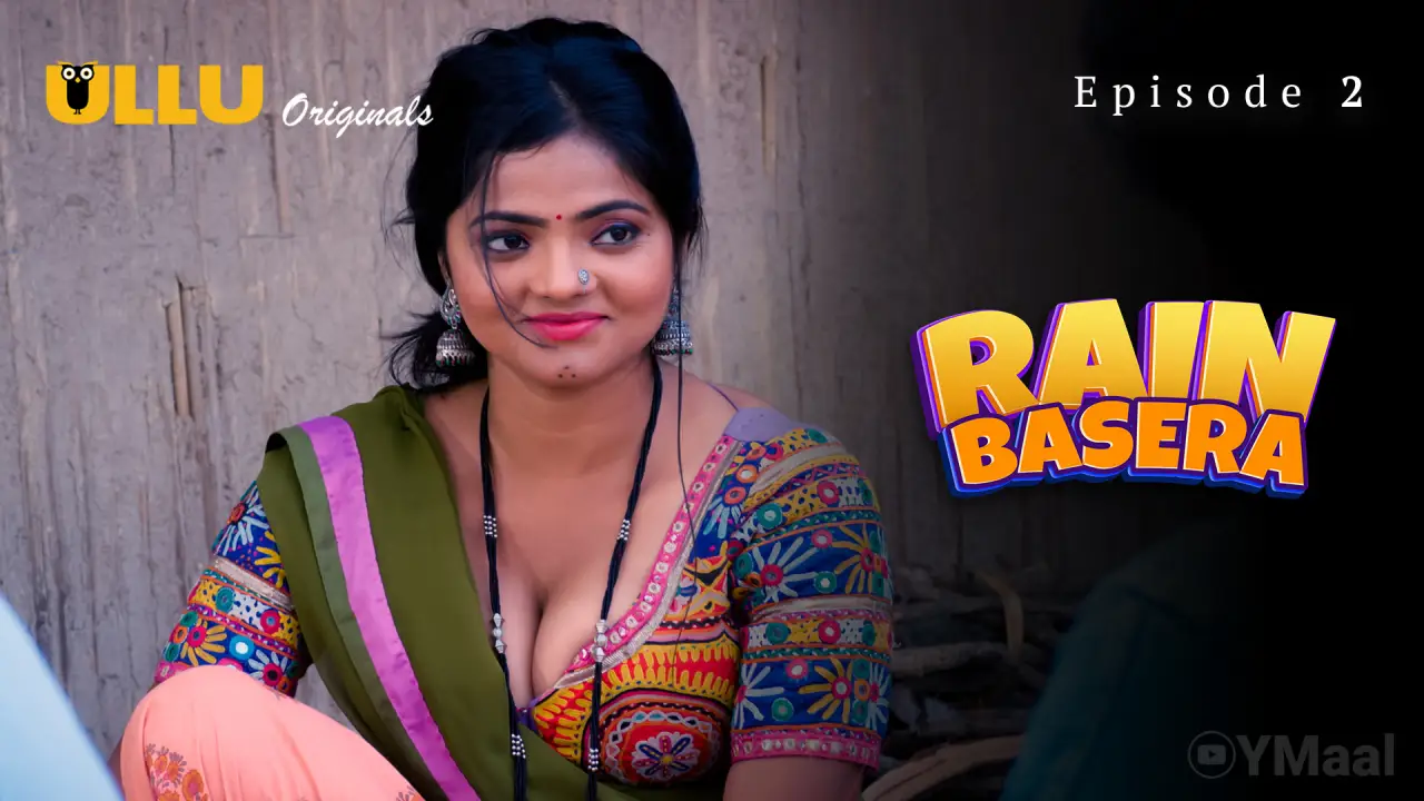 Rain Basera Episode 2 (18+ Web Series) » ULLU » webxmaza.org