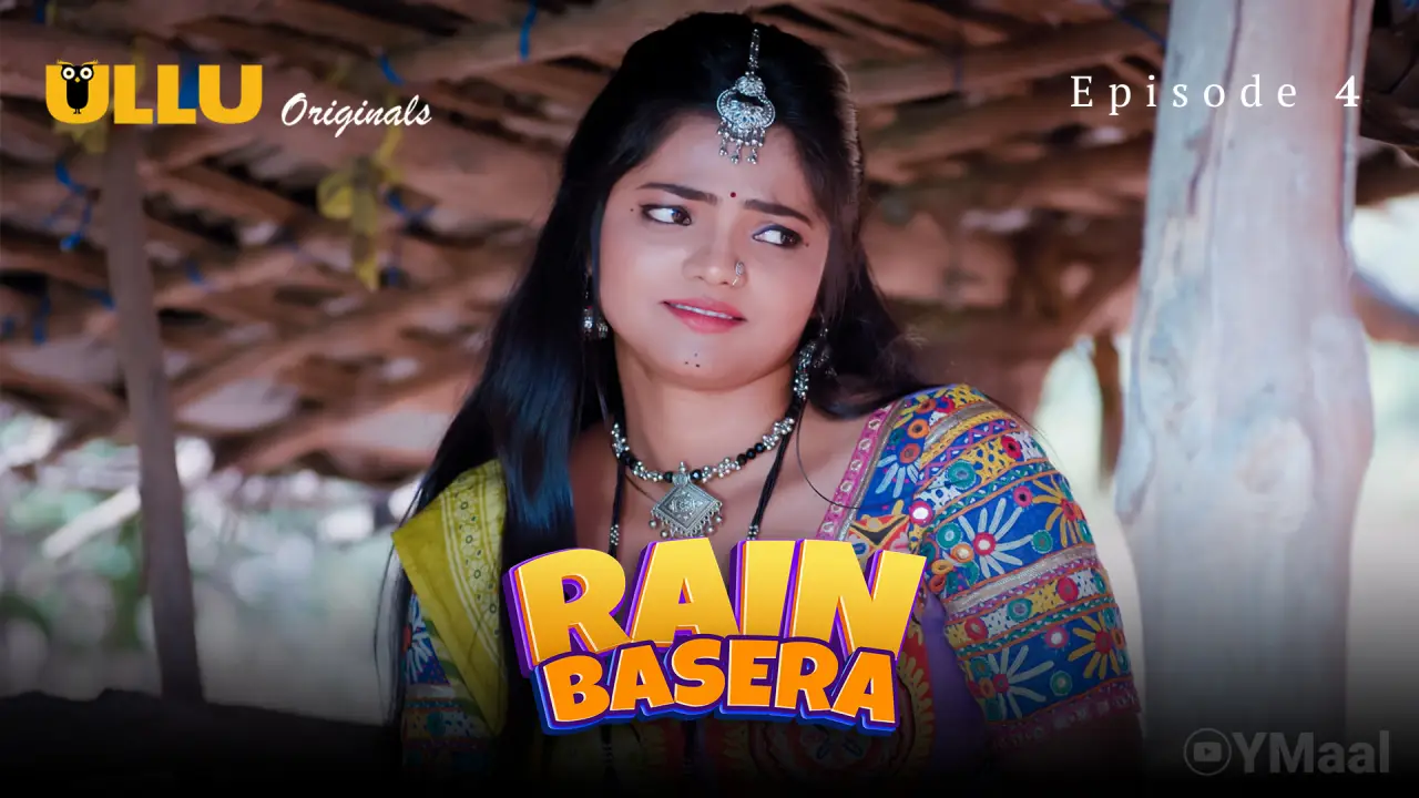 Rain Basera Episode 4 (18+ Web Series) » ULLU » webxmaza.org