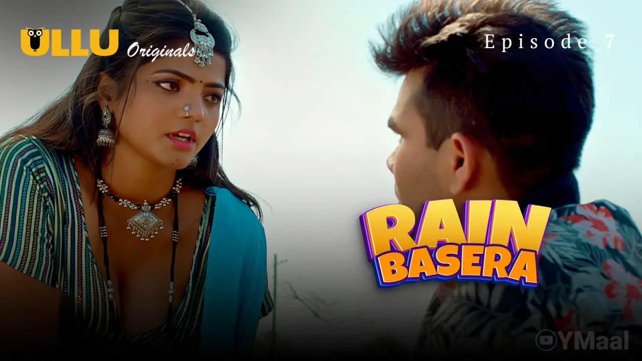 Rain Basera Episode 7 (18+ Web Series) » ULLU » webxmaza.org