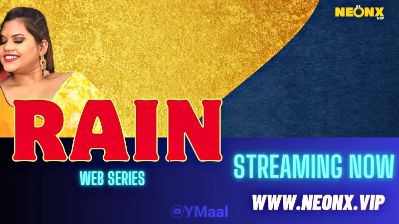 Watch Rain Uncut Web Series (NEONX) » webxmaza.org