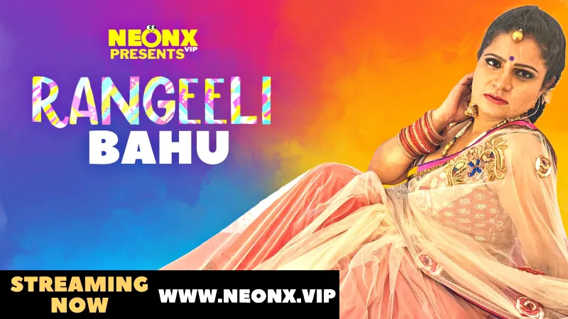 Watch Rangeeli Bahu 1 Uncut Web Series (NEONX) » webxmaza.org