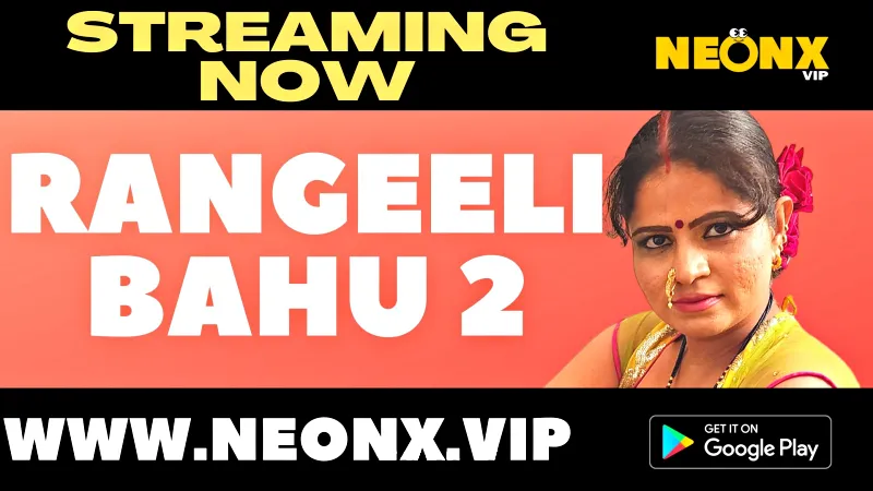 Watch Rangeeli Bahu 2 Uncut Web Series (NEONX) » webxmaza.org