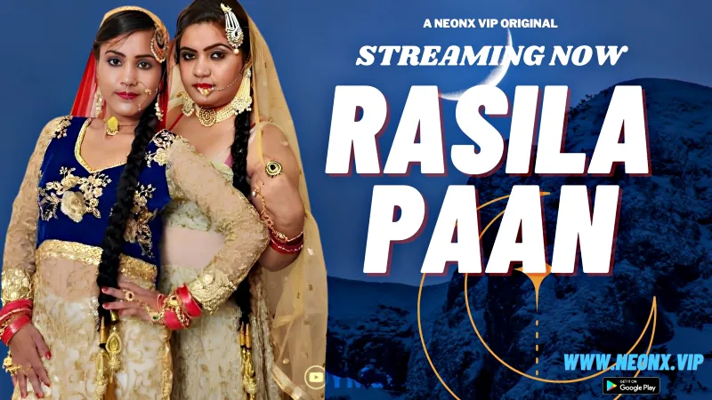 Watch Rasila Paan Uncut Web Series (NEONX) » webxmaza.org