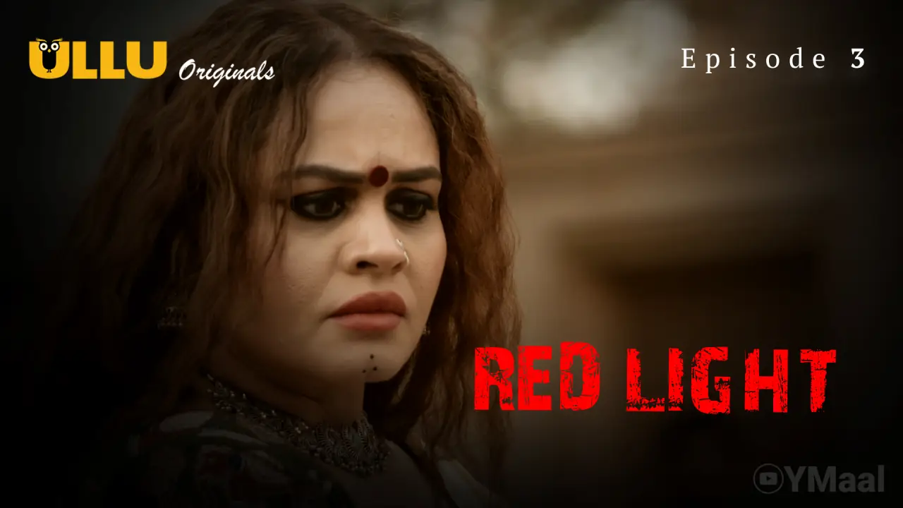 Red Light Episode 3 (18+ Web Series) » ULLU » webxmaza.org