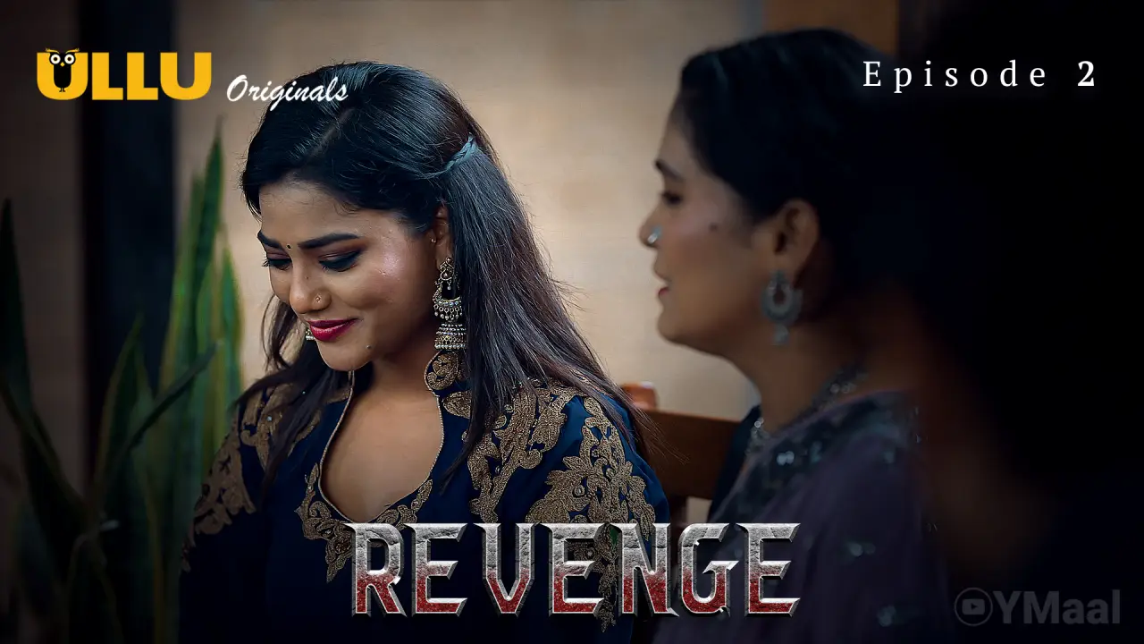 Revenge Episode 2 (18+ Web Series) » ULLU » webxmaza.org