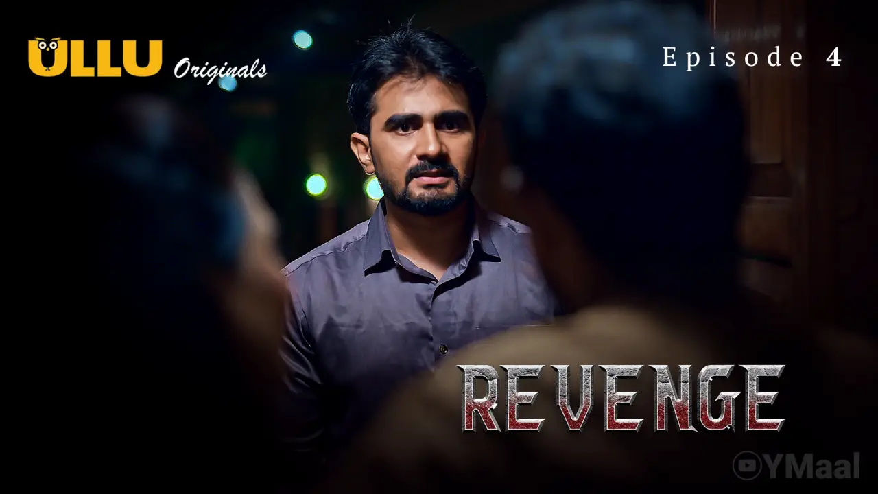 Revenge Episode 4 (18+ Web Series) » ULLU » webxmaza.org