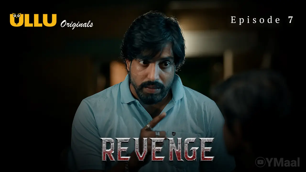 Revenge Episode 7 (18+ Web Series) » ULLU » webxmaza.org