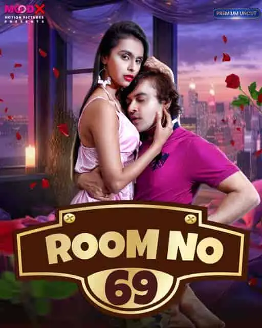 Room No 69 (18+ Web Series) » MOODX » webxmaza.org