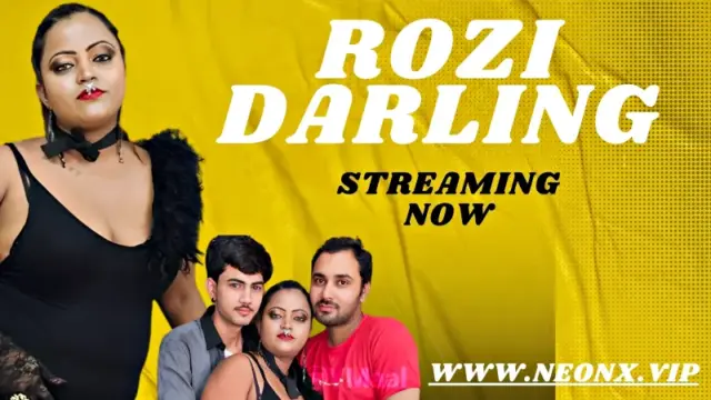 Watch Rozi Darling Uncut Web Series (NEONX) » webxmaza.org