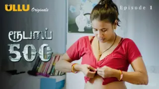 Rupay 500 Episode 1 (18+ Web Series) » ULLU » webxmaza.org