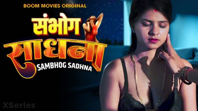 Sambhog Sadhna (18+ Web Series) » Boom Movies » webxmaza.org