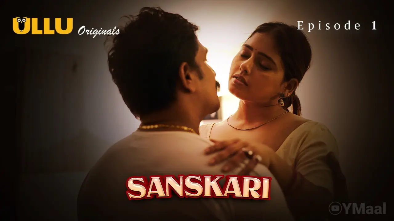 Sanskari Episode 1 (18+ Web Series) » ULLU » webxmaza.org