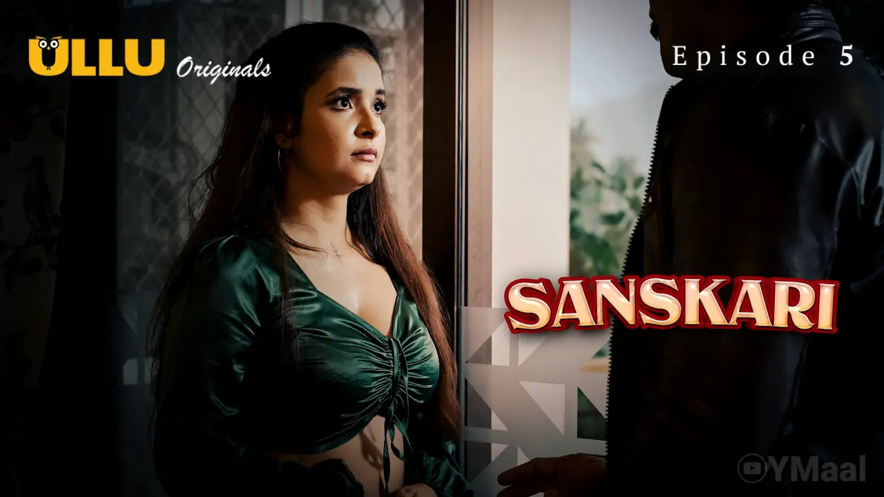 Sanskari Episode 5 (18+ Web Series) » ULLU » webxmaza.org