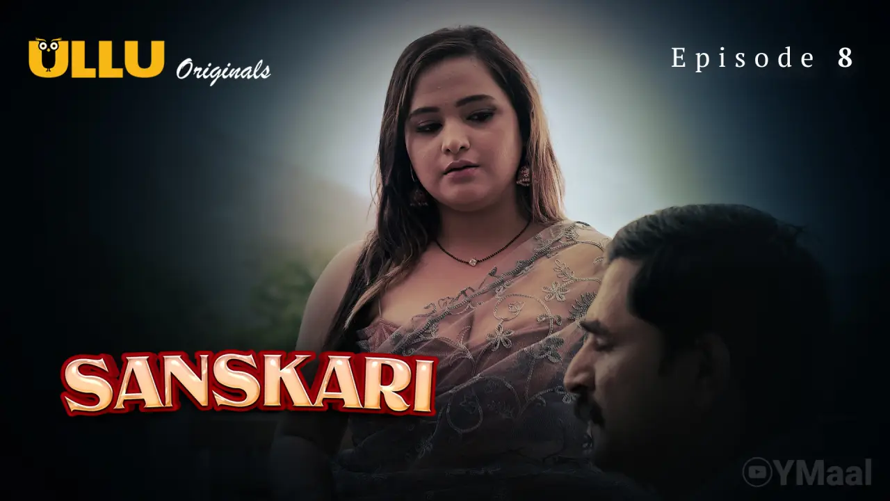 Sanskari Episode 8 (18+ Web Series) » ULLU » webxmaza.org