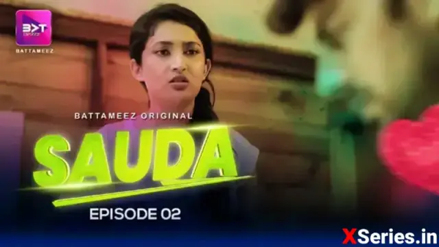 Sauda Episode 2 Battameez (18+ Web Series) » Battameez » webxmaza.org