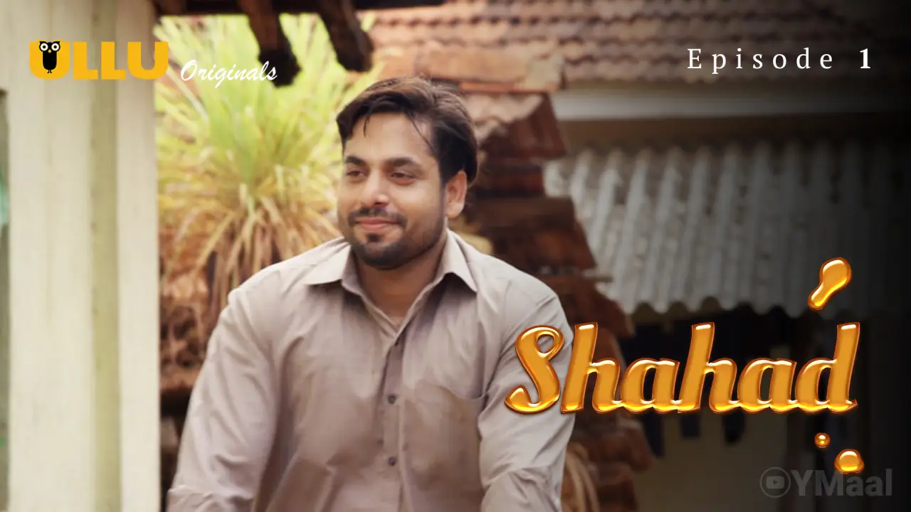 Shahad Episode 1 (18+ Web Series) » ULLU » webxmaza.org