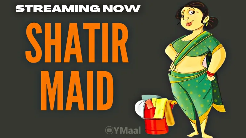 Watch Shatir Maid Uncut Web Series (NEONX) » webxmaza.org