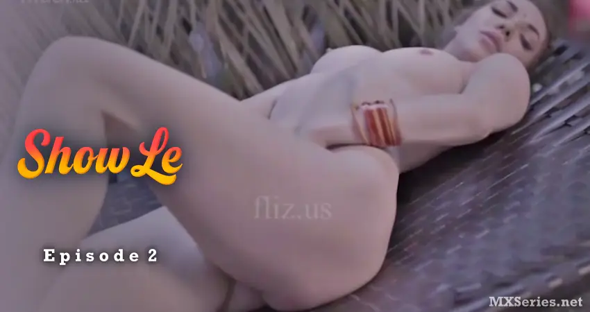 Show Le Episode 2 (18+ Web Series) » Fliz Movies » webxmaza.org