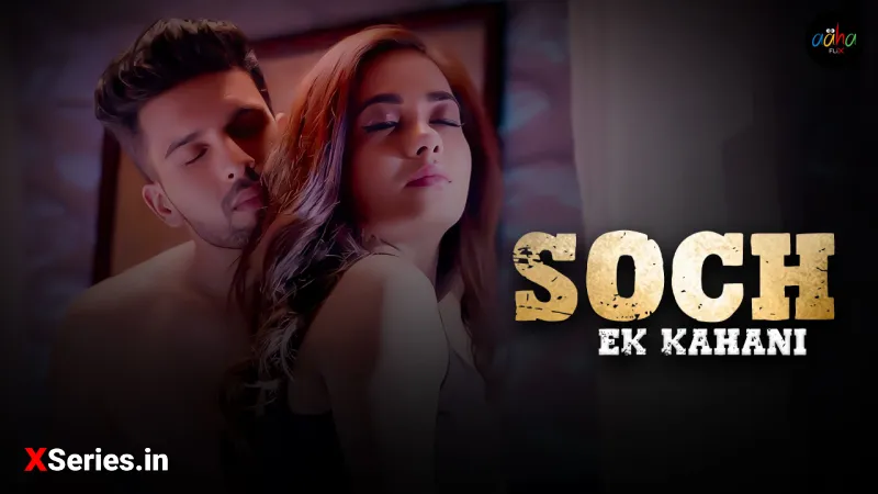 Soch Ek Kahani (18+ Web Series) » AahaFlix » webxmaza.org
