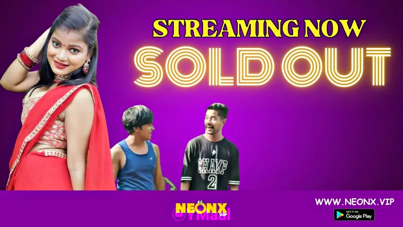 Watch Sold Out 1 Uncut Web Series (NEONX) » webxmaza.org