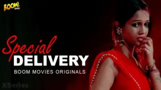 Special Delivery (18+ Web Series) » Boom Movies » webxmaza.org