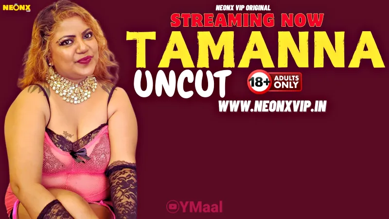 Watch Tamanna Uncut Web Series (NEONX) » webxmaza.org