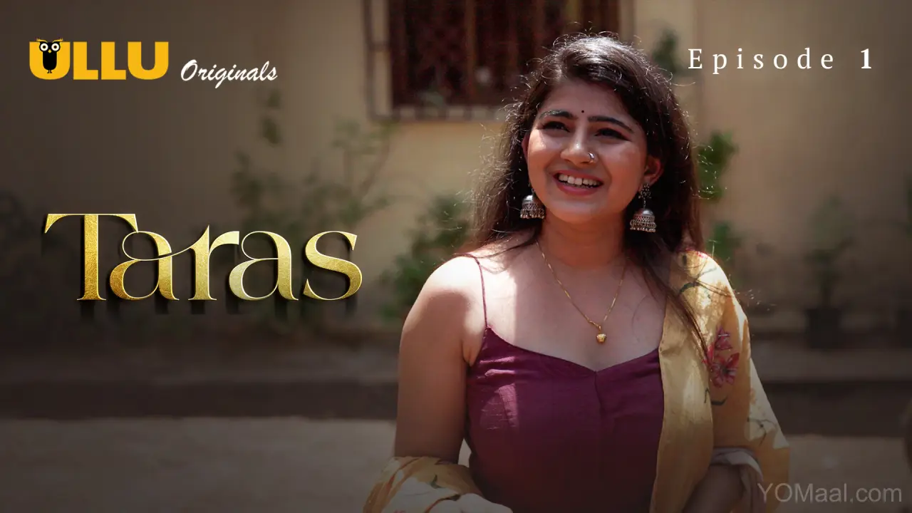 Taras Episode 1 (18+ Web Series) » ULLU
