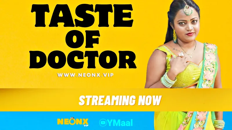Watch Taste Of Doctor Uncut Web Series (NEONX) » webxmaza.org
