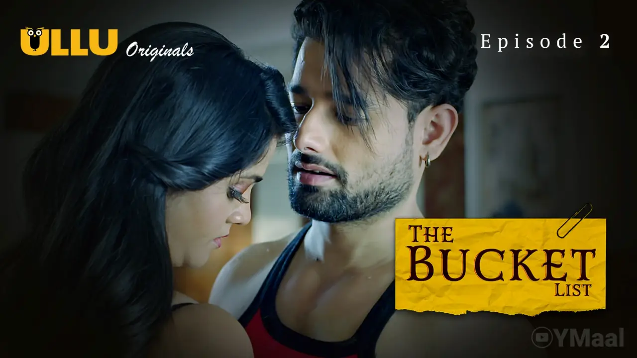 The Bucket List Episode 2 (18+ Web Series) » ULLU » webxmaza.org