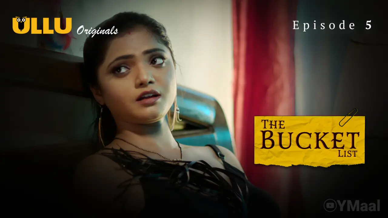 The Bucket List Episode 5 (18+ Web Series) » ULLU » webxmaza.org