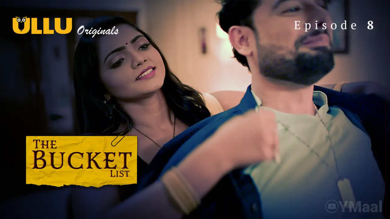 The Bucket List Episode 8 (18+ Web Series) » ULLU » webxmaza.org