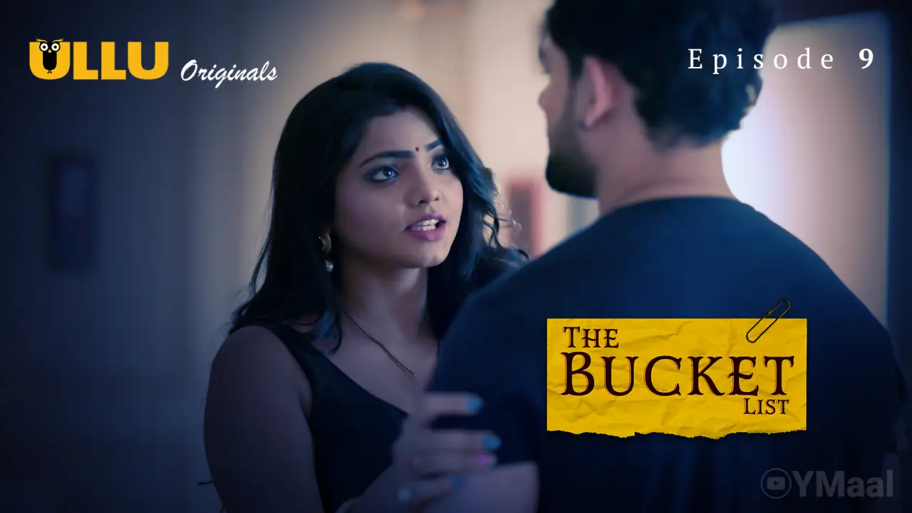 The Bucket List Episode 9 (18+ Web Series) » ULLU » webxmaza.org