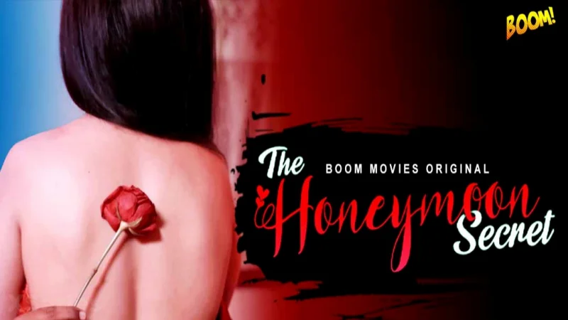 The Honeymoon Secret (18+ Web Series) » Boom Movies » webxmaza.org