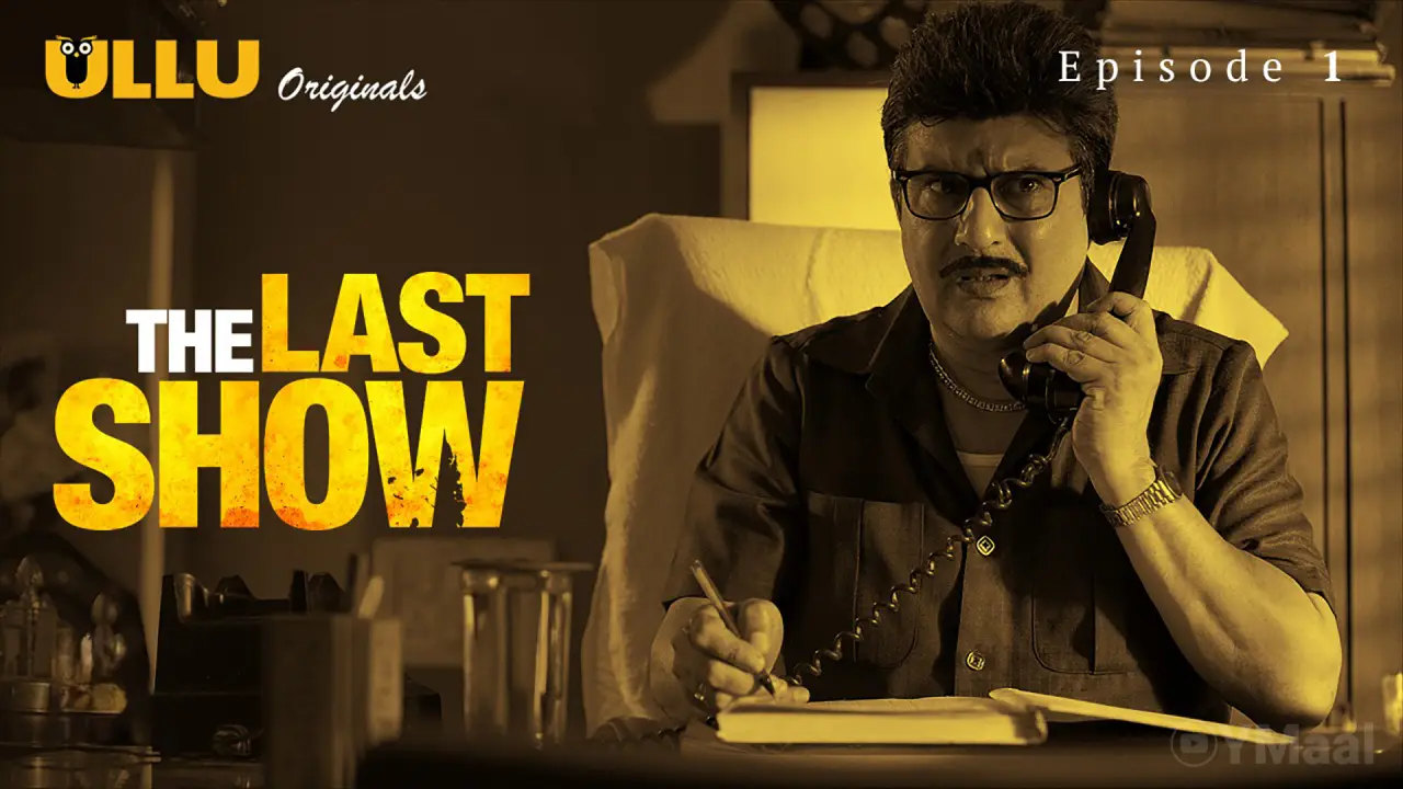 The Last Show Episode 1 (18+ Web Series) » ULLU » webxmaza.org