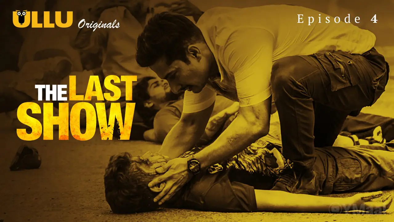 The Last Show Episode 4 (18+ Web Series) » ULLU » webxmaza.org