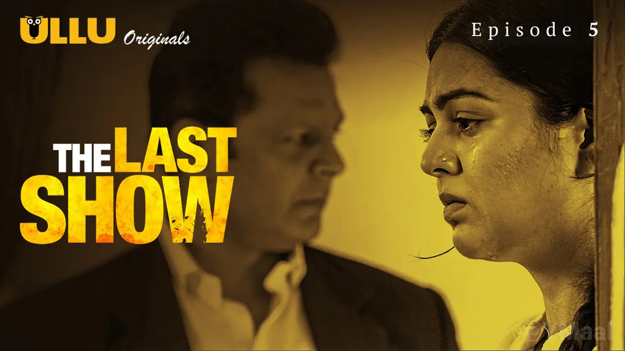 The Last Show Episode 5 (18+ Web Series) » ULLU » webxmaza.org