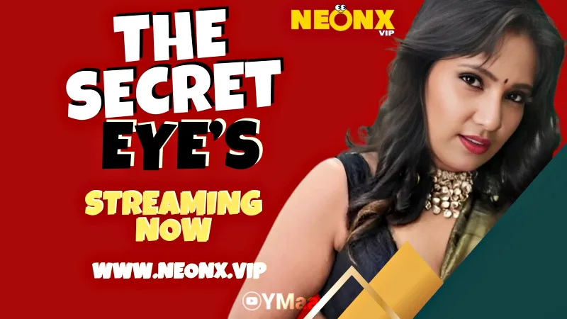 Watch The Secret Eyes Uncut Web Series (NEONX) » webxmaza.org