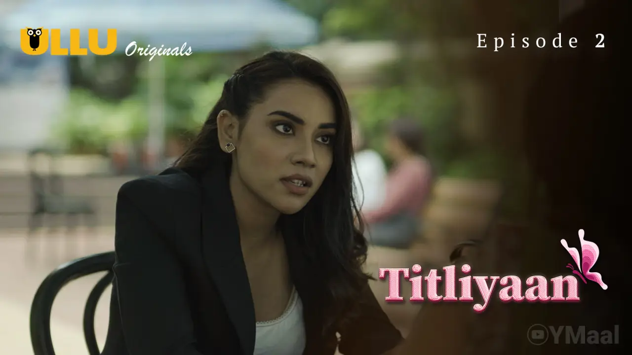 Titliyaan Episode 2 (18+ Web Series) » ULLU » webxmaza.org