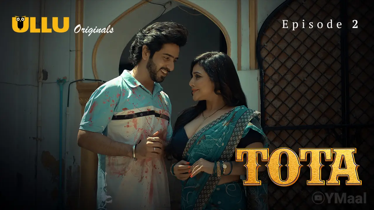 Tota Episode 2 (18+ Web Series) » ULLU » webxmaza.org