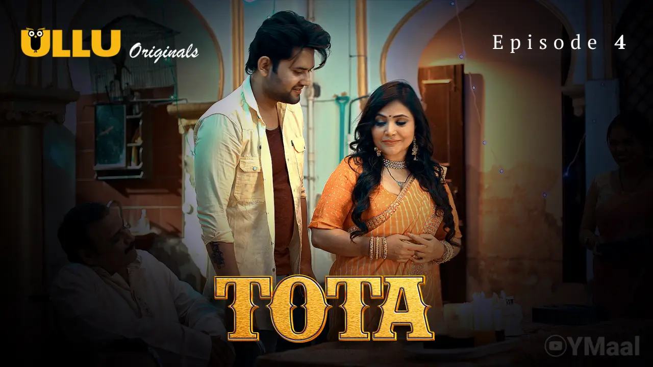 Tota Episode 4 (18+ Web Series) » ULLU » webxmaza.org
