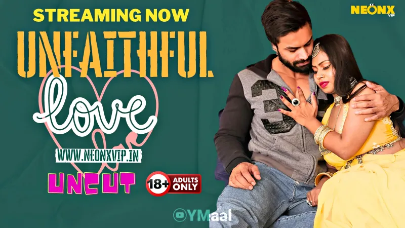 Watch Unfaithfull Love Uncut Web Series (NEONX) » webxmaza.org