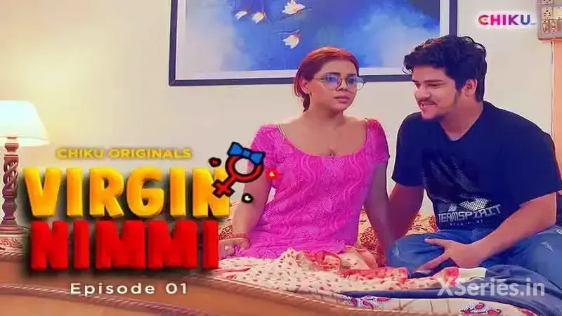 Virgin Nimmi Episode 1 (18+ Web Series) » Chiku » webxmaza.org
